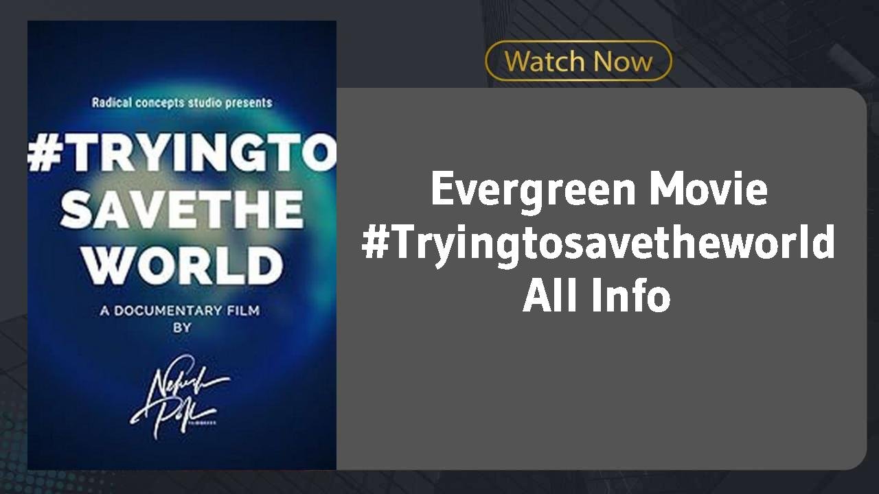 #Tryingtosavetheworld