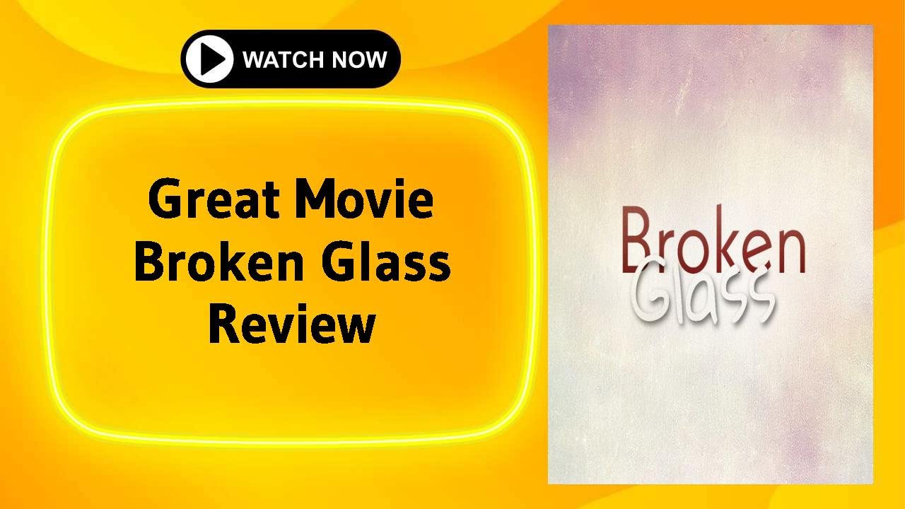 Broken Glass