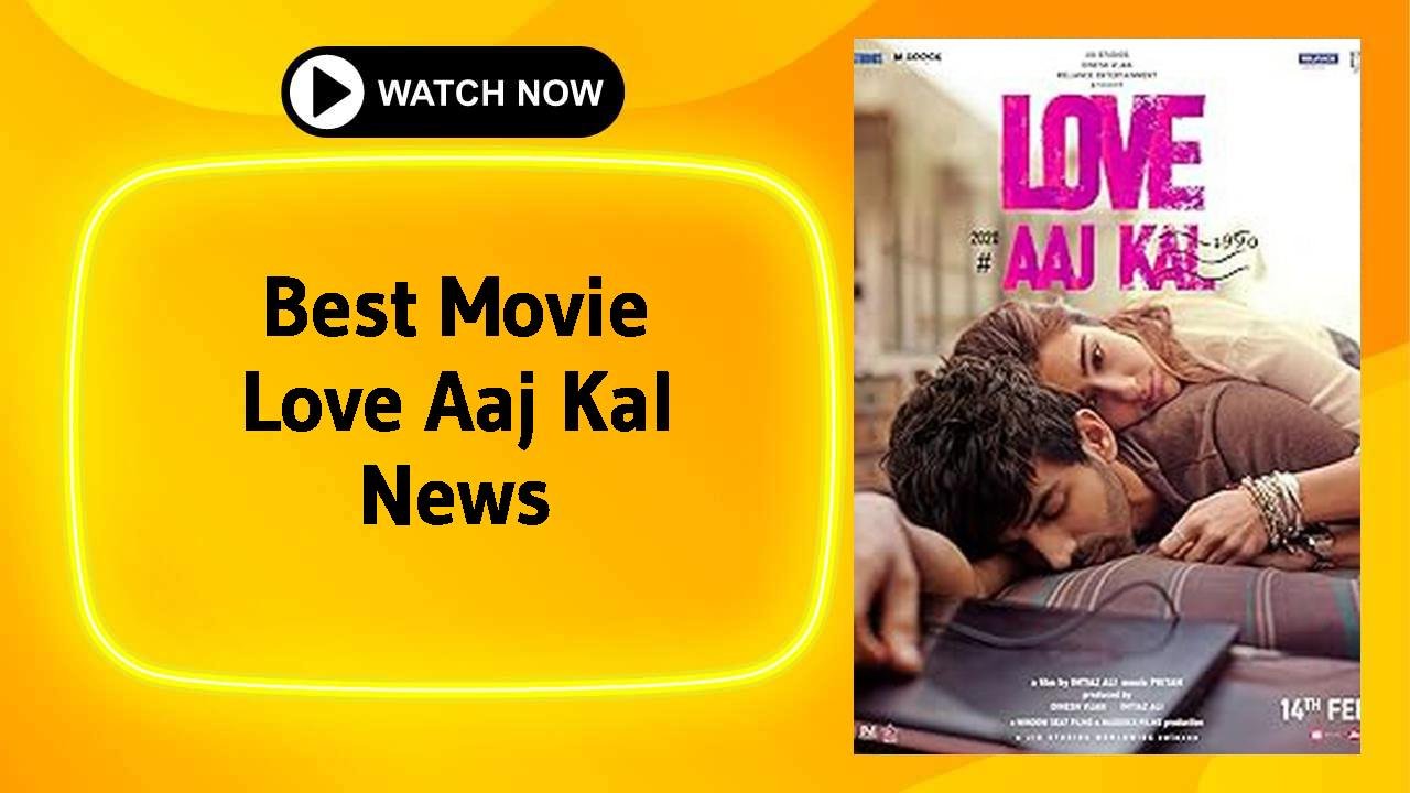 Love Aaj Kal