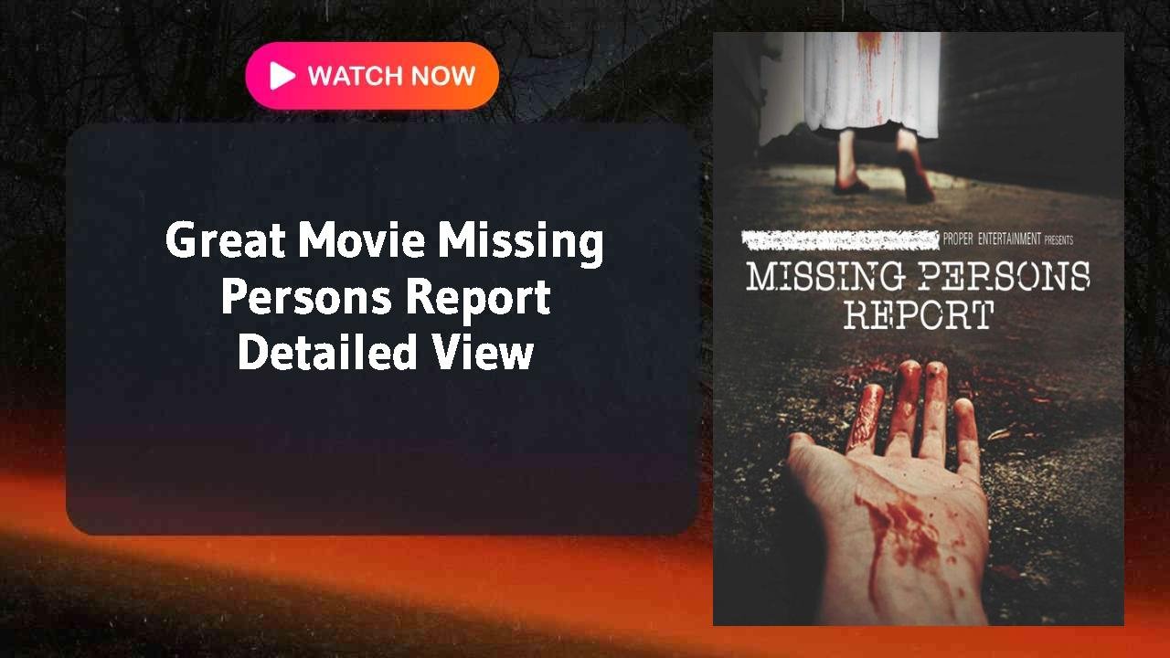 Missing Persons Report